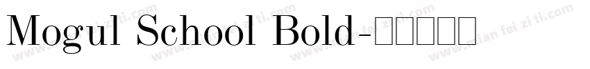 Mogul School Bold字体转换